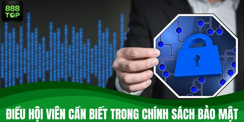 Điều hội viên cần biết trong chính sách bảo mật 888TOP