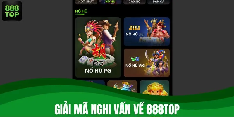 Giải mã nghi vấn về 888TOP