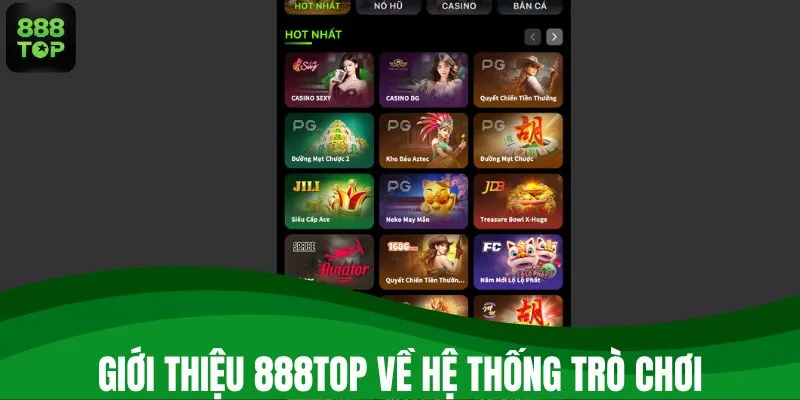 Giới thiệu 888TOP về hệ thống trò chơi