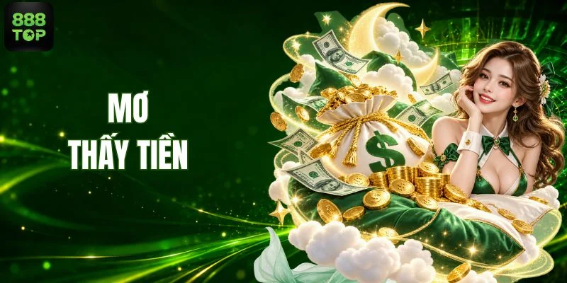 Mơ Thấy Tiền Tốt Hay Xấu? Hé Lộ Con Số Gắn Với Giấc Mơ