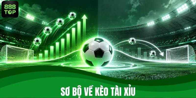 Sơ bộ về kèo tài xỉu