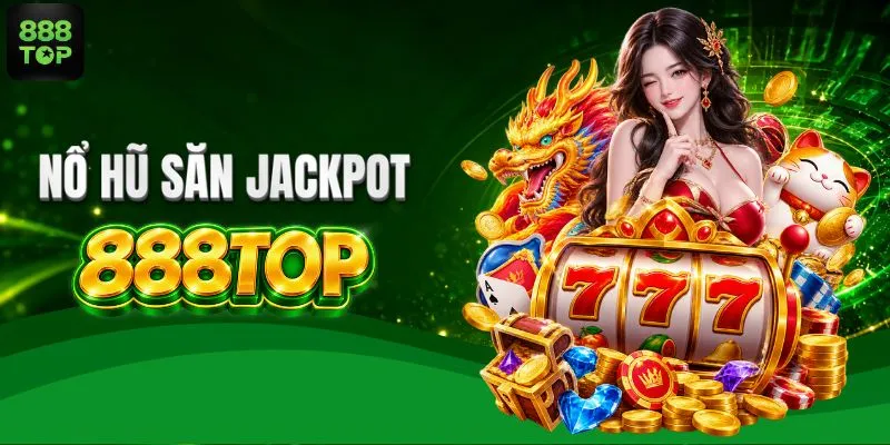 Trải nghiệm săn jackpot tiền tỷ với slot game